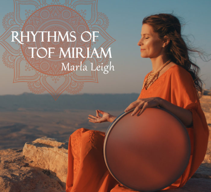 Rhythms of Tof Miriam by Marla Leigh